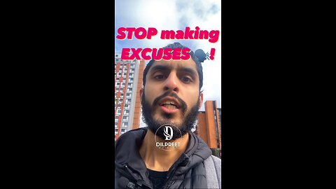 STOP making EXCUSES 🗣️!