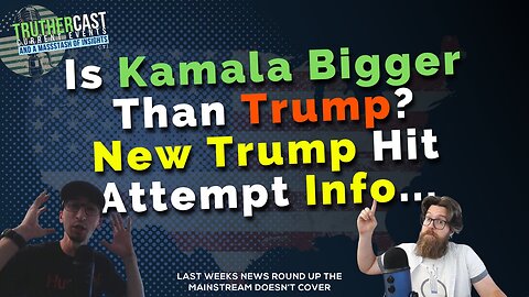 Well Kamala Is The UNdemocratic Candidate, And More Info About Attempted Trump Hit...