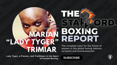 Boxing Legend Marian “Lady Tyger” Trimiar | The Stafford Report on Talkin Fight