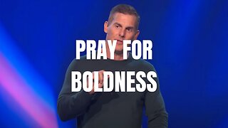 🙏🏼Pray for Boldness-Craig Groechel