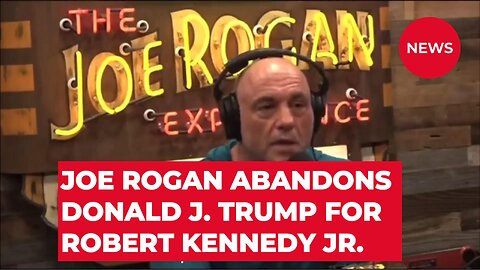 Joe Rogan Switches from Trump to Kennedy.