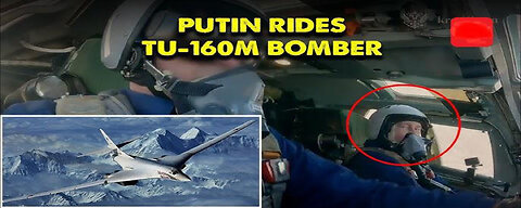 Putin Flies Tu-160M Nuclear Bomber.