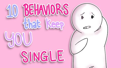 Incredible Unknown Facts About 10 Behaviors That Keep You Single