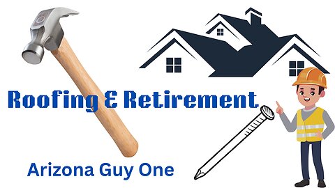 Roofing & Retirement 2024