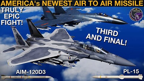 THIRD AND FINAL: America's New AIM-120D3 Missile vs China's PL-15 (WarGames 132b) | DCS