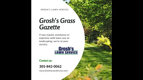 Landscape Company Hagerstown Maryland Grosh's Grass Gazette March 2024 Video E-Newsletter