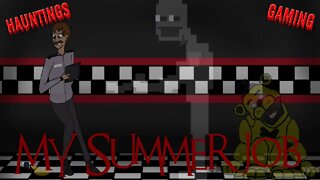 Hauntings In Gaming - Episode 1 'My Summer Job' #fnaf