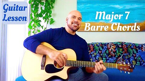 Guitar Lesson: How to Play Major 7 Barre Chords on Guitar