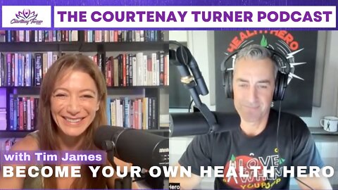 Ep 149: Become Your Own Health Hero with Tim James