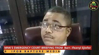 BREAKING: MNK'S EMERGENCY COURT BRIEFINGS FROM | Barr. Ifeanyi Ejiofor | Today Oct 7, 2022