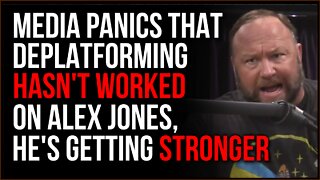 Media PANICS That Lawsuit And Banning Did Not Stop Alex Jones, He's Getting Stronger