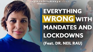 Everything wrong with mandates and lockdowns (ft. Dr. Neil Rau)