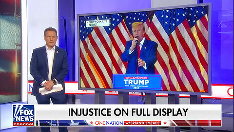 Brian Kilmeade: Trump Verdict Is 'Injustice On Full Display'