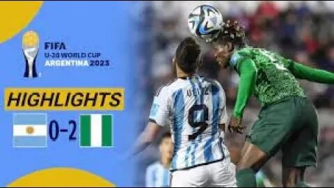 Argentina U20 0-2 Nigeria U20 (FIFA U20 World Cup Knockout 2023)