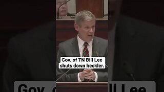 Gov. of Tn Bill Lee shuts down heckler.