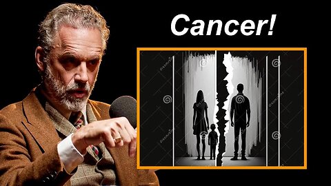 "Divorce Resembles Having Non Fatal Cancer" - Jordan Peterson