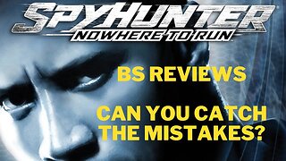 Can You Catch The Mistakes? BS Reviews Spy Hunter Nowhere To Run