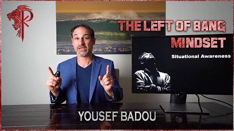 Yousef Badou - The Left of Bang Mindset [Protector Symposium 2.0]