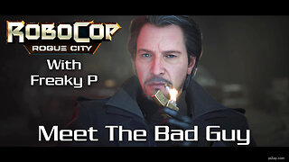 Meet The Bad Guy / Robocop Rogue City Ep 3
