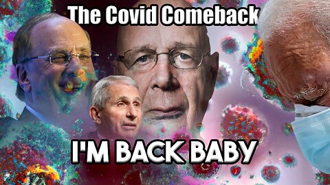 The Comeback of Covid | Featuring @Mkultraconservative