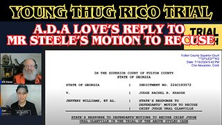 Prosecutor Love's reply to Mr Steele's motion to recuse Judge Glanville. #YoungThug