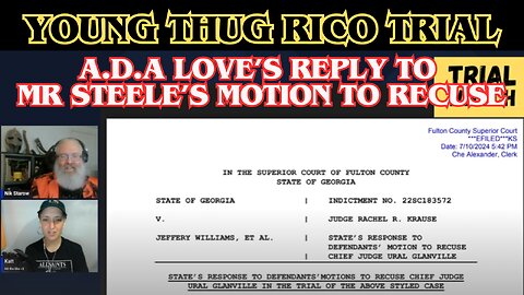 Prosecutor Love's reply to Mr Steele's motion to recuse Judge Glanville. #YoungThug