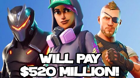 Epic Games Paying $520 Million To FTC For Fortnite Allegations