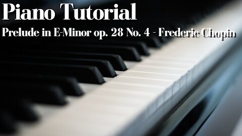 Prelude in E-Minor op. 28 No. 4 - Frederic Chopin [Piano Tutorial] (Synthesia)