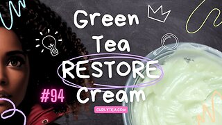 Green Tea Restore Cream Conditioner - DIY Hair care #94
