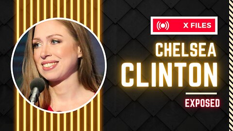 The Chelsea Clinton X File