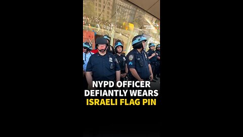 NYPD OFFICER DEFIANTLY WEARS ISRAELI FLAG PIN