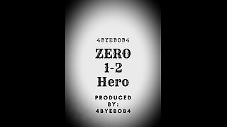 4ByeBob4 - Zero 1-2 Hero