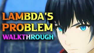 Lambda's Problem - Xenoblade Chronicles 3 Walkthrough