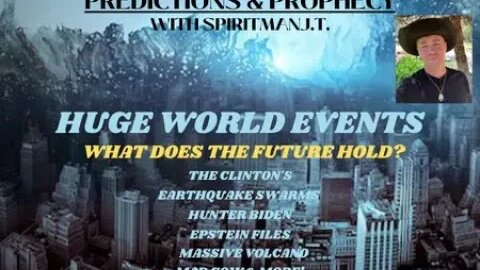 HUGE WORLD EVENTS. - WHAT DOES THE FUTURE HOLD?