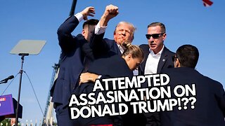 Attempted Assassination on Donald J Trump!!?? WTF. The Evidence we have so far!