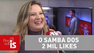 Os Pingos nos Is: O samba dos 2 mil likes