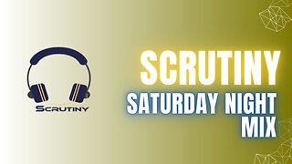 Scrutiny Saturday Night Mix