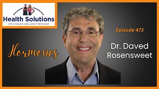 EP 473: Discussing Functional Medicine and Hormone Therapy with Dr. Daved Rosensweet