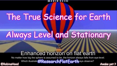 The SCIENCE of Flat Earth ~ Truth Center