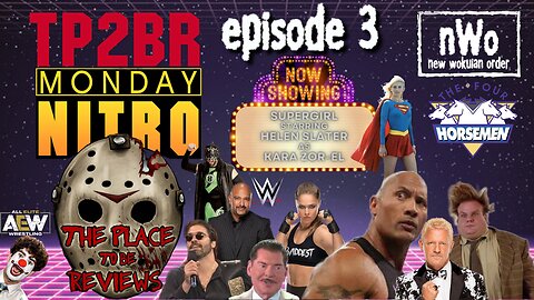 TP2BR Monday Nitro | SUPERGIRL ROUSEY VINCE RUSSO JEFF JARRET CHRIS FARLEY MUGSHAWTYS | Episode 3 |