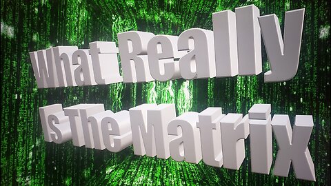 What Really Is The Matrix ?