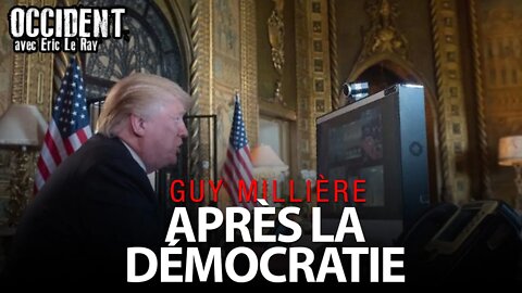 OCCIDENT - GUY MILLIÈRE - APRÈS LA DÉMOCRATIE?