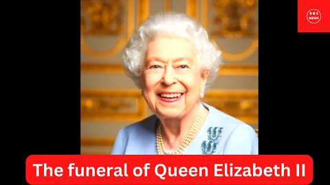 The funeral of Queen Elizabeth II