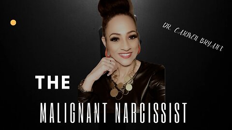 The malignant narcissist