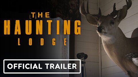 The Haunting Lodge - Official Trailer
