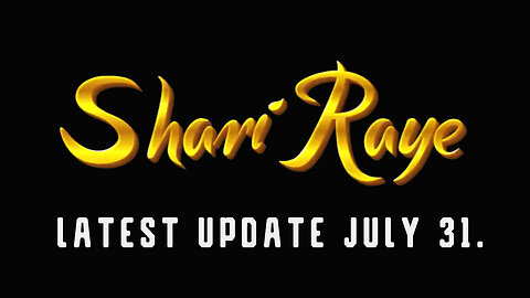 ShariRaye Latest Update July 31
