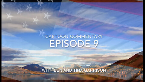 Cartoon Commentary Episode 9