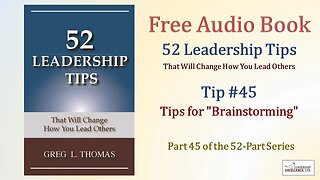 52 Leadership Tips Audio Book - Tip #45: Tips for "Brainstorming"