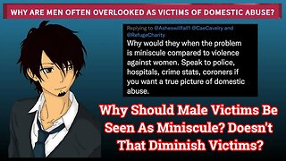 Why Are Male Victims Considered Miniscule?