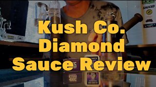 Kush Co. Diamond Sauce Review - Excellent Quality and Effects